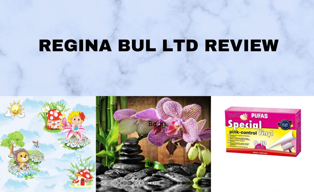 Regina Bul Ltd review